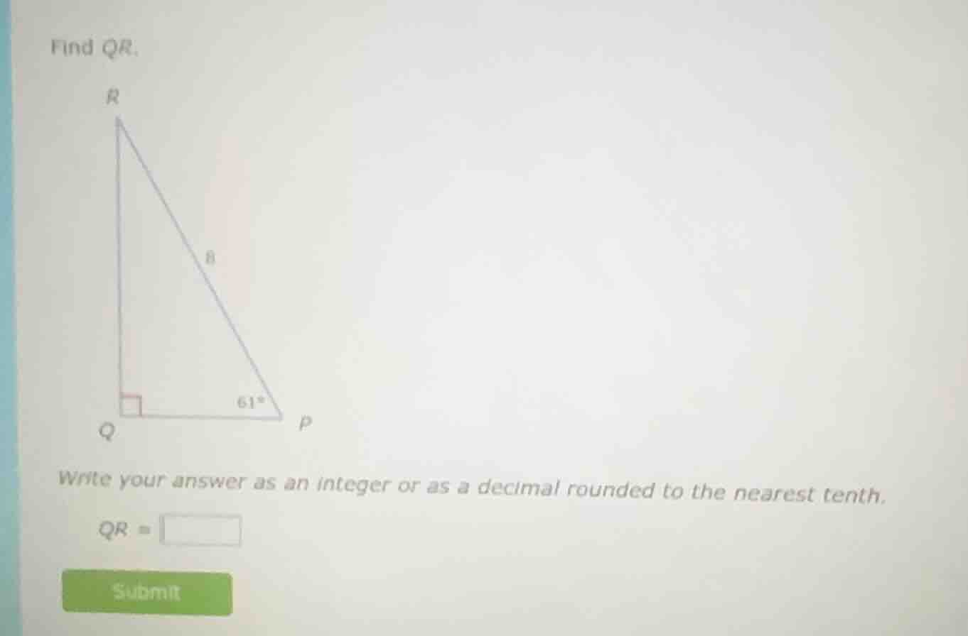 find qr. write your answer as an integer or as a decimal rounded to the…