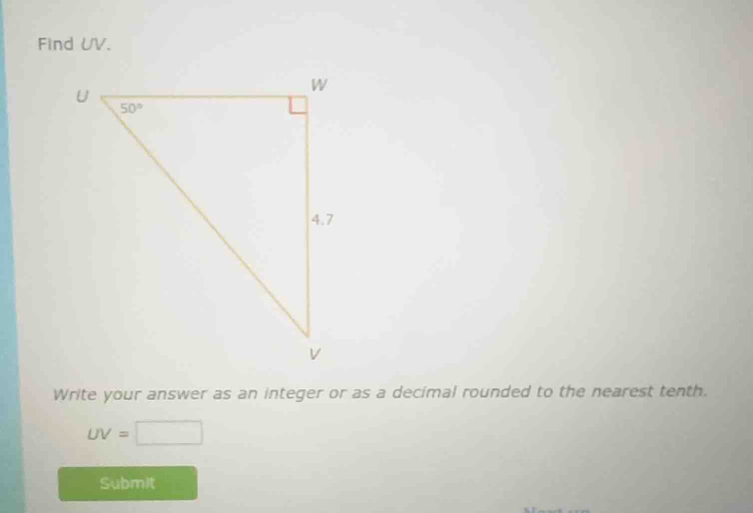 find uv. triangle with right angle at w, angle at u is 50 degrees, side…