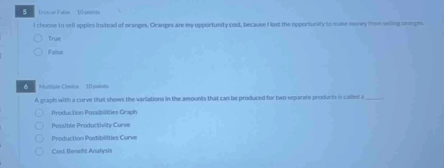 5 true or false 10 points i choose to sell apples instead of oranges. o…