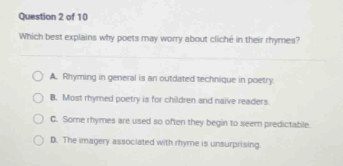 question 2 of 10 which best explains why poets may worry about cliché i…