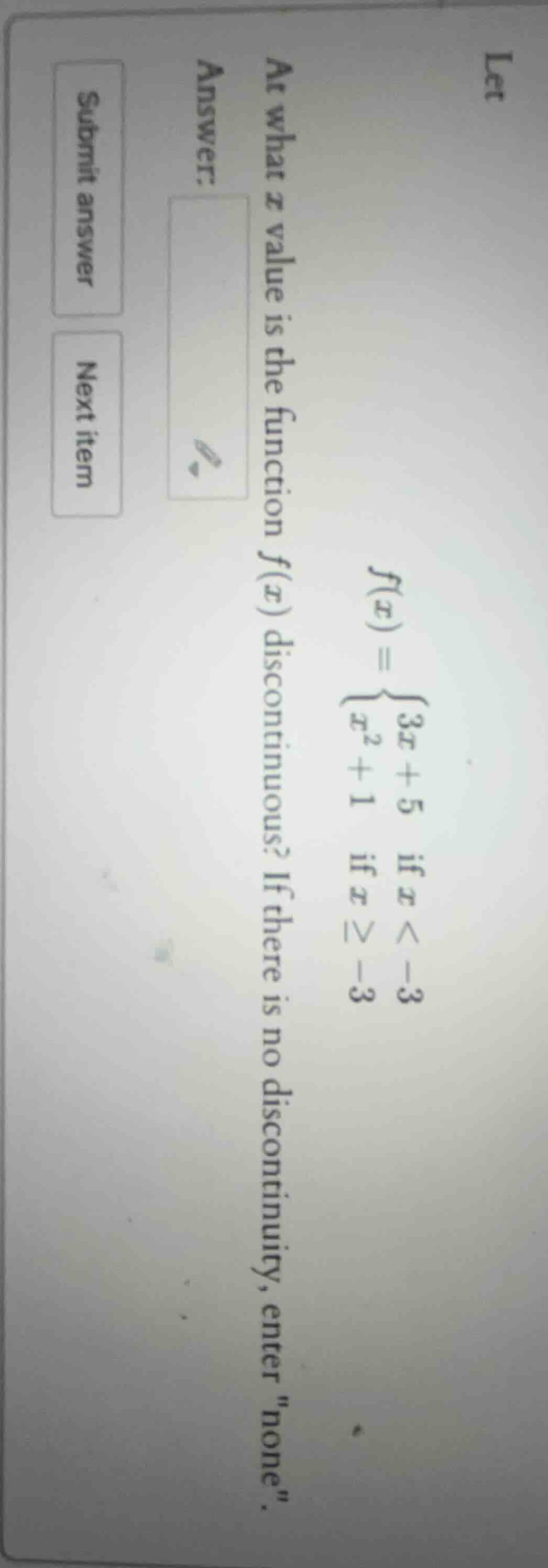 let $f(x) = \\begin{cases} 3x + 5 & \\text{if } x < -3 \\\\ x^2 + 1 & \…