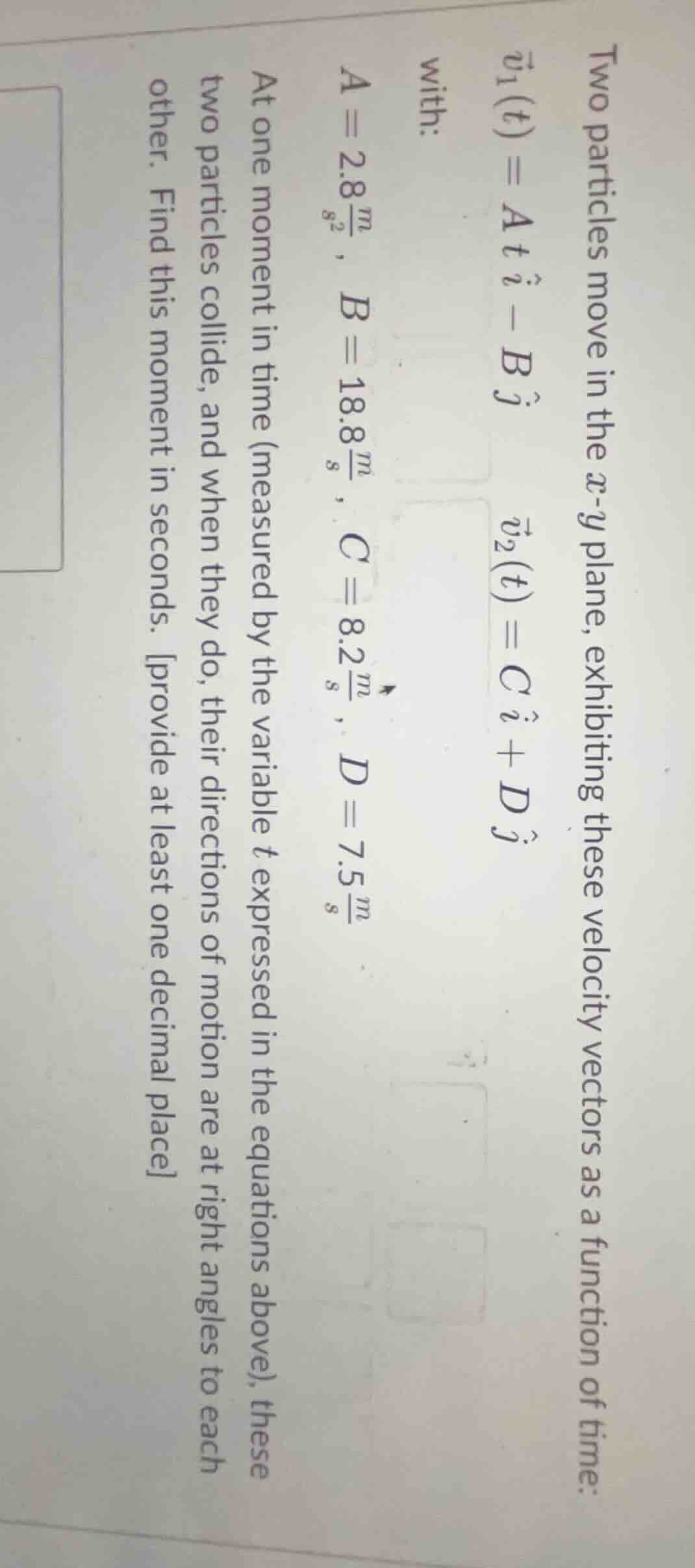 two particles move in the x-y plane, exhibiting these velocity vectors …
