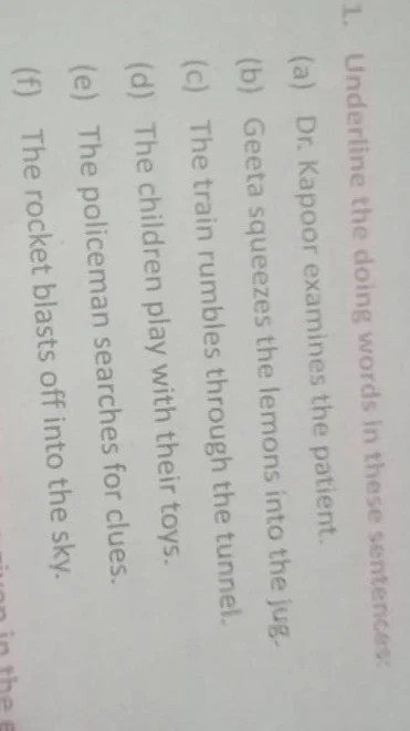1. underline the doing words in these sentences: (a) dr. kapoor examine…