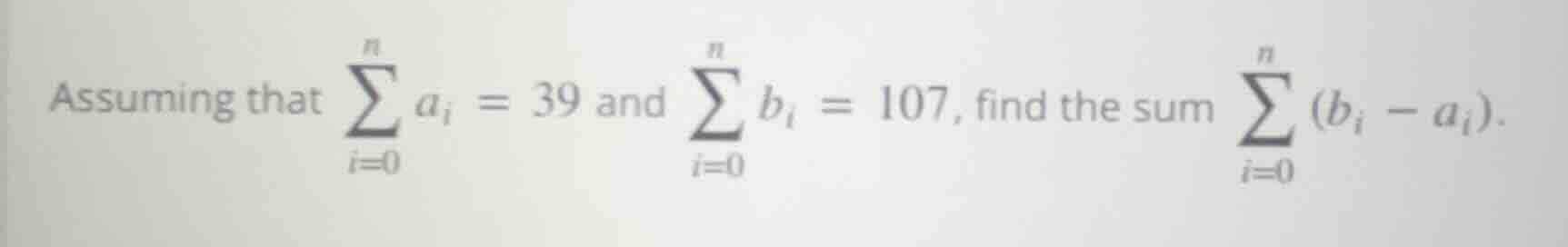assuming that \\(\\sum_{i=0}^{n} a_i = 39\\) and \\(\\sum_{i=0}^{n} b_i…