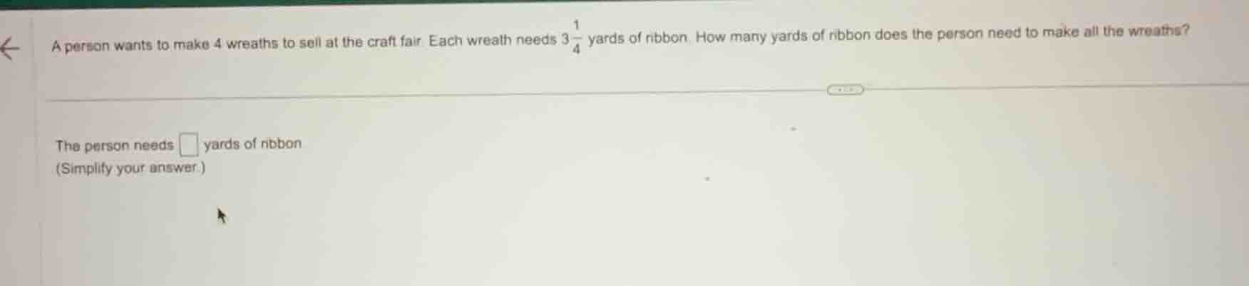 a person wants to make 4 wreaths to sell at the craft fair. each wreath…