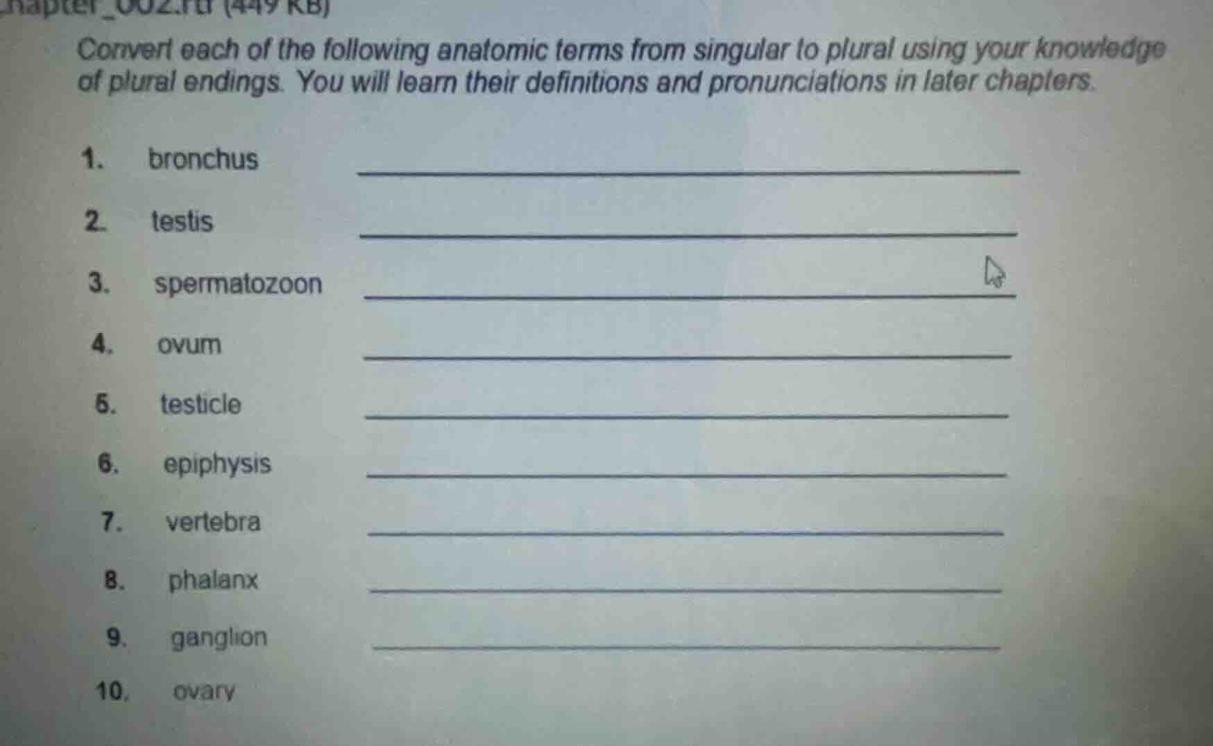 convert each of the following anatomic terms from singular to plural us…