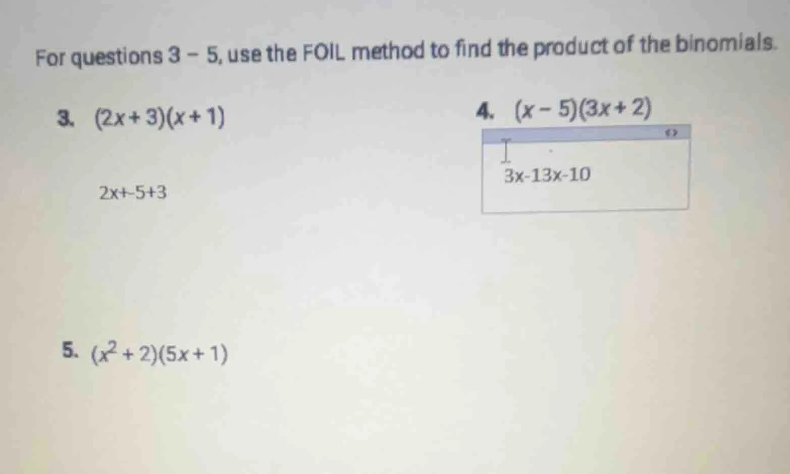 for questions 3 - 5, use the foil method to find the product of the bin…