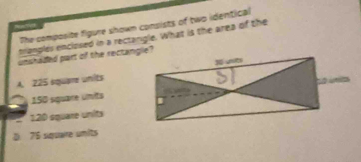 the composite figure shown consists of two identical triangles enclosed…