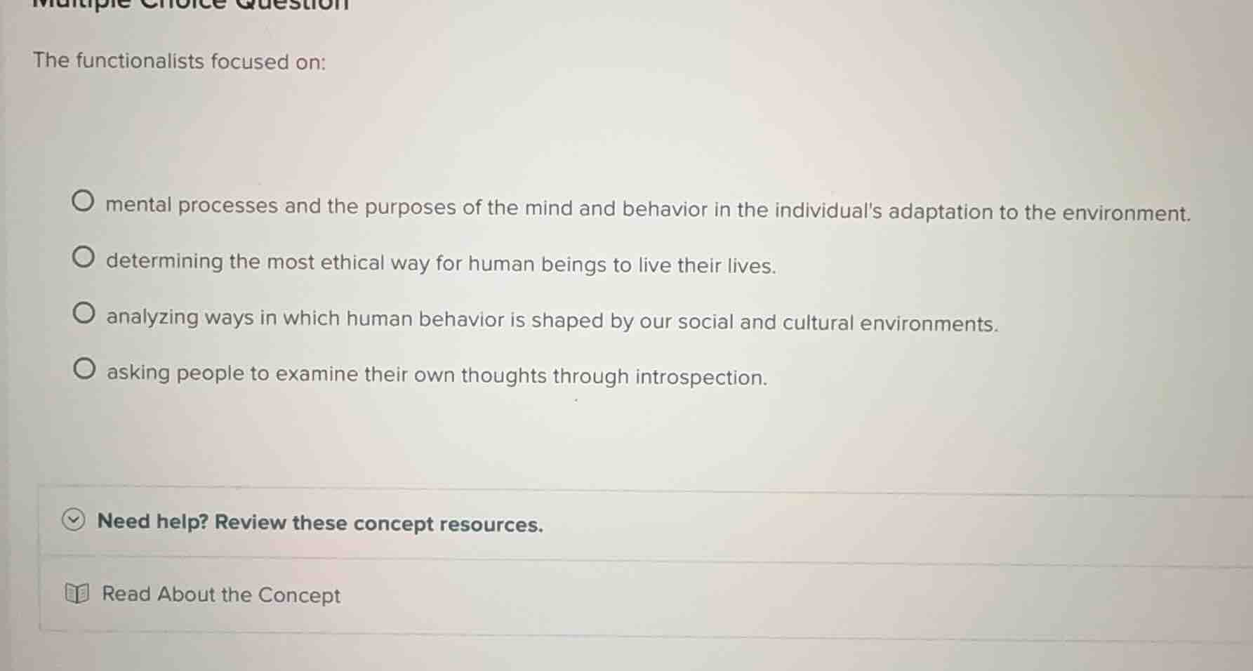 multiple choice question the functionalists focused on: mental processe…