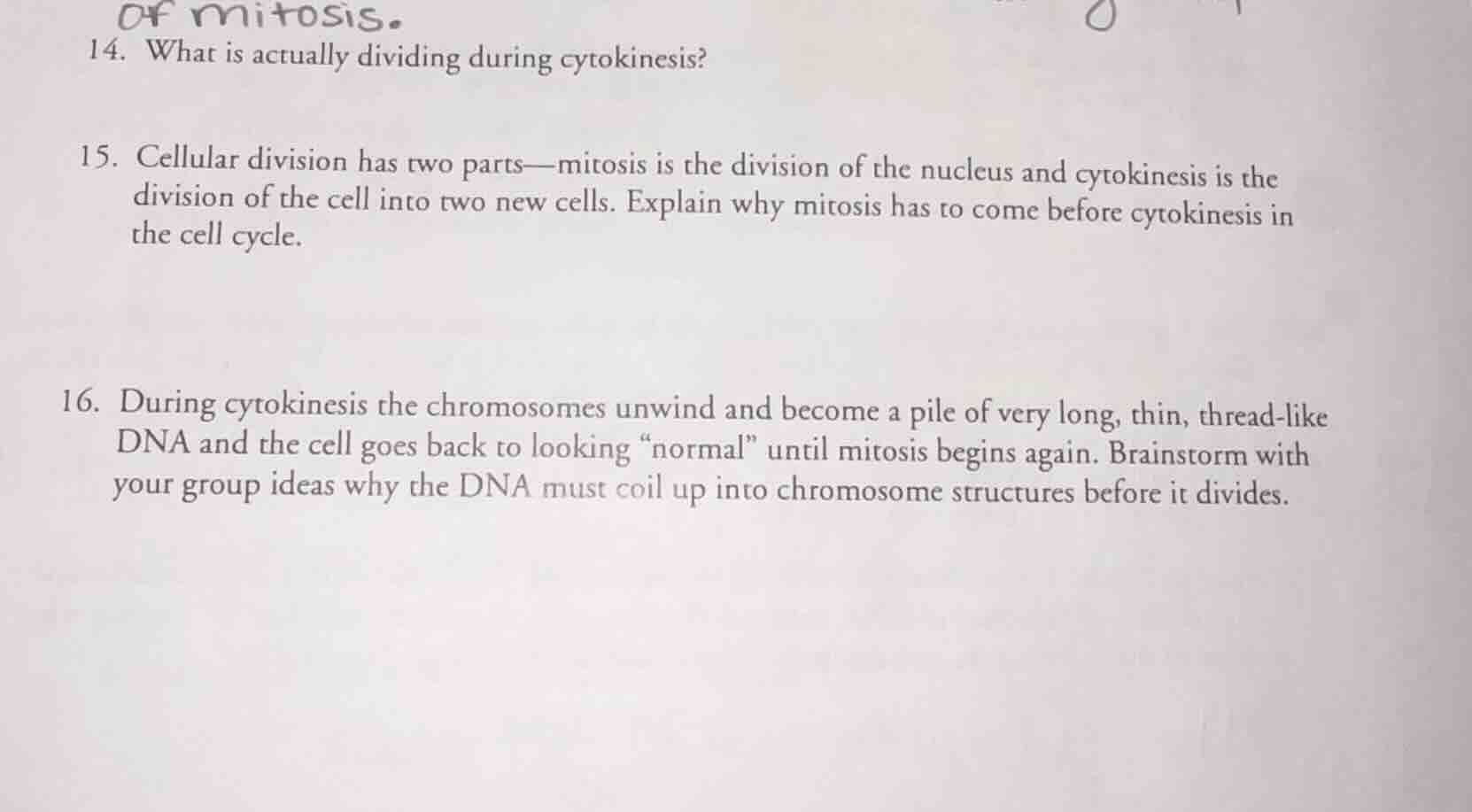 of mitosis. 14. what is actually dividing during cytokinesis? 15. cellu…