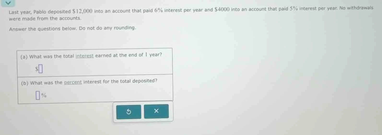 last year, pablo deposited $12,000 into an account that paid 6% interes…