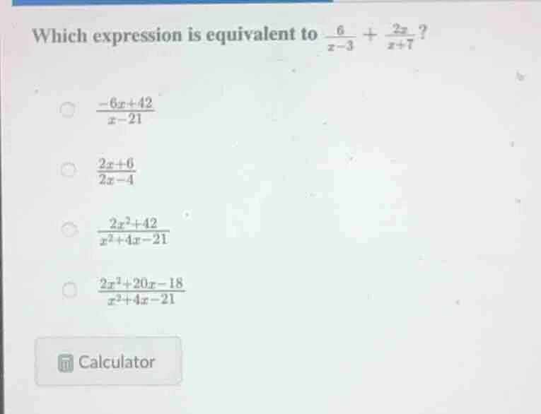 which expression is equivalent to \\(\\frac{6}{x - 3} + \\frac{2x}{x + …