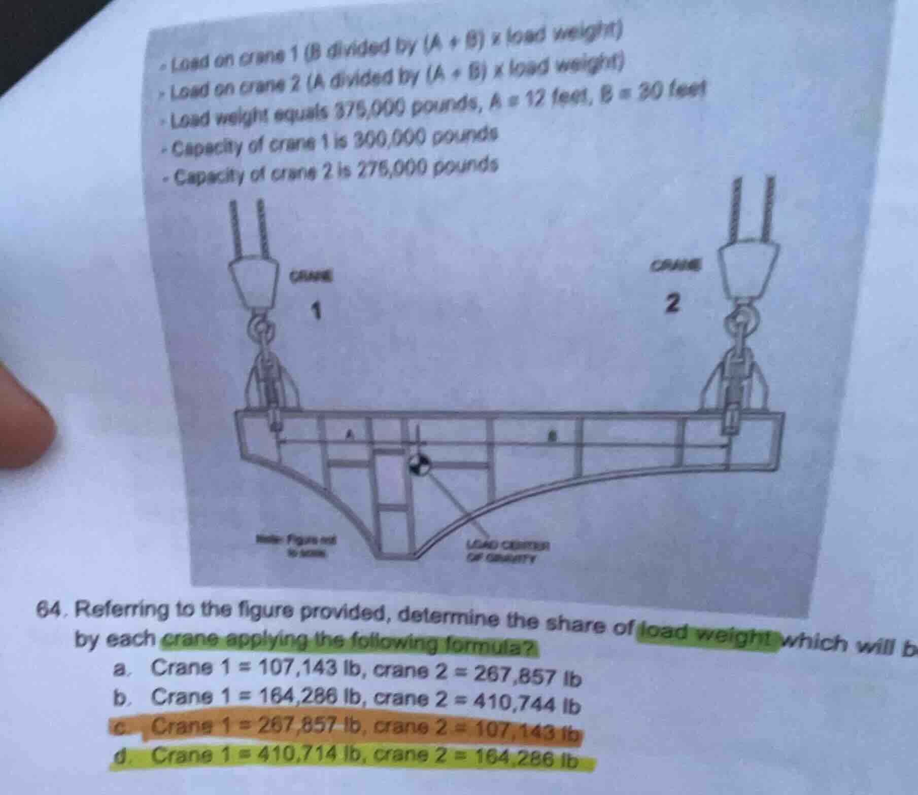 - load on crane 1 (b divided by (a + b) × (load weight)) - load on cran…