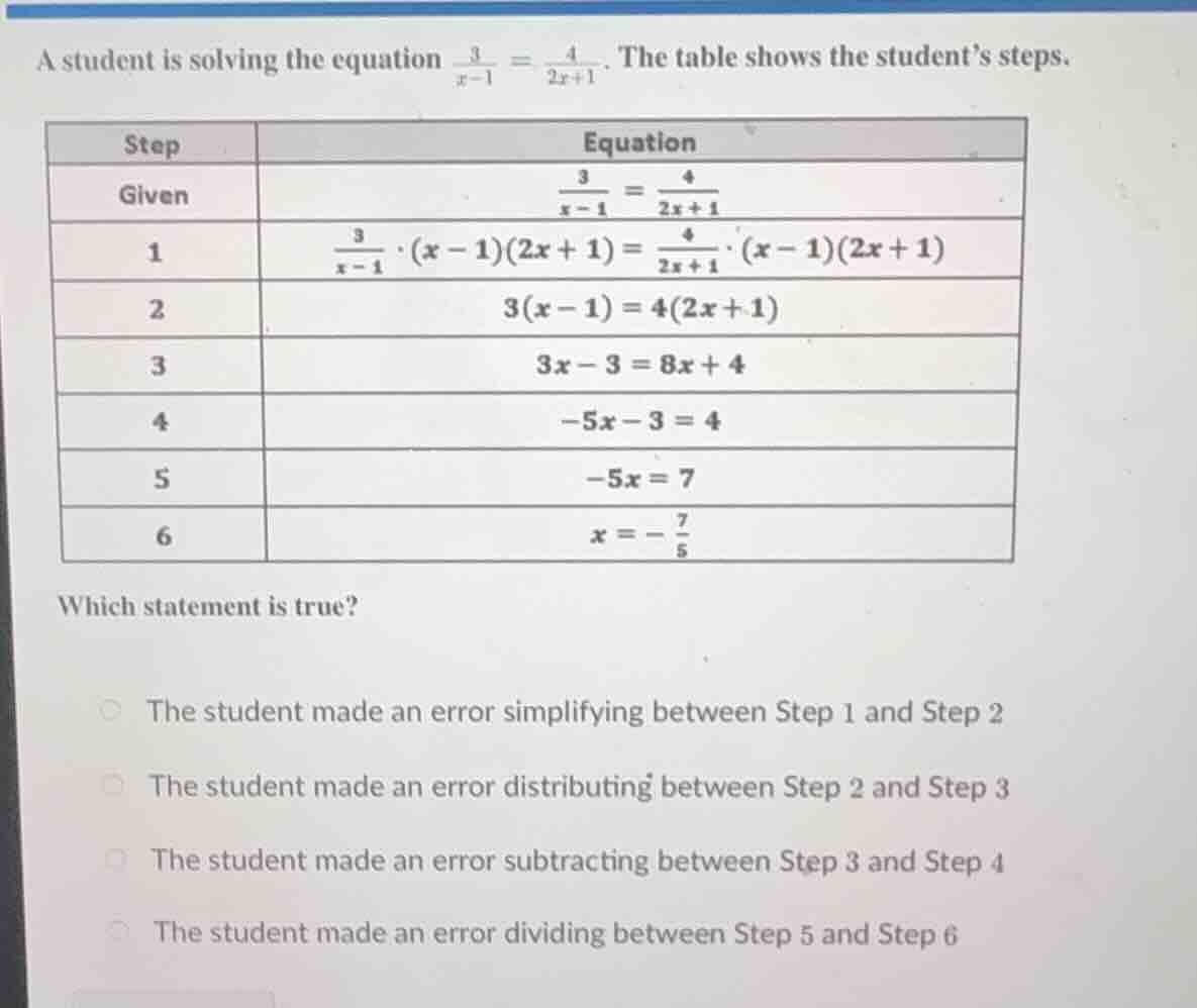 a student is solving the equation \\(\\frac{3}{x - 1} = \\frac{4}{2x + …