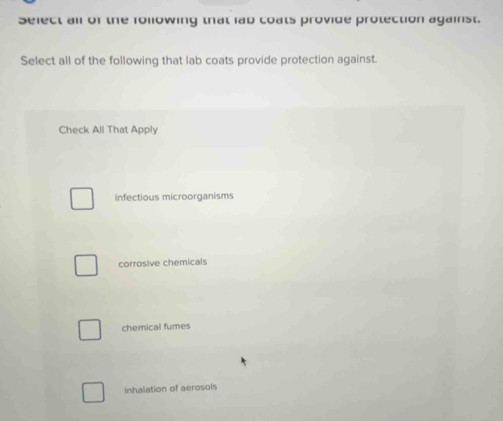 select all of the following that lab coats provide protection against. …