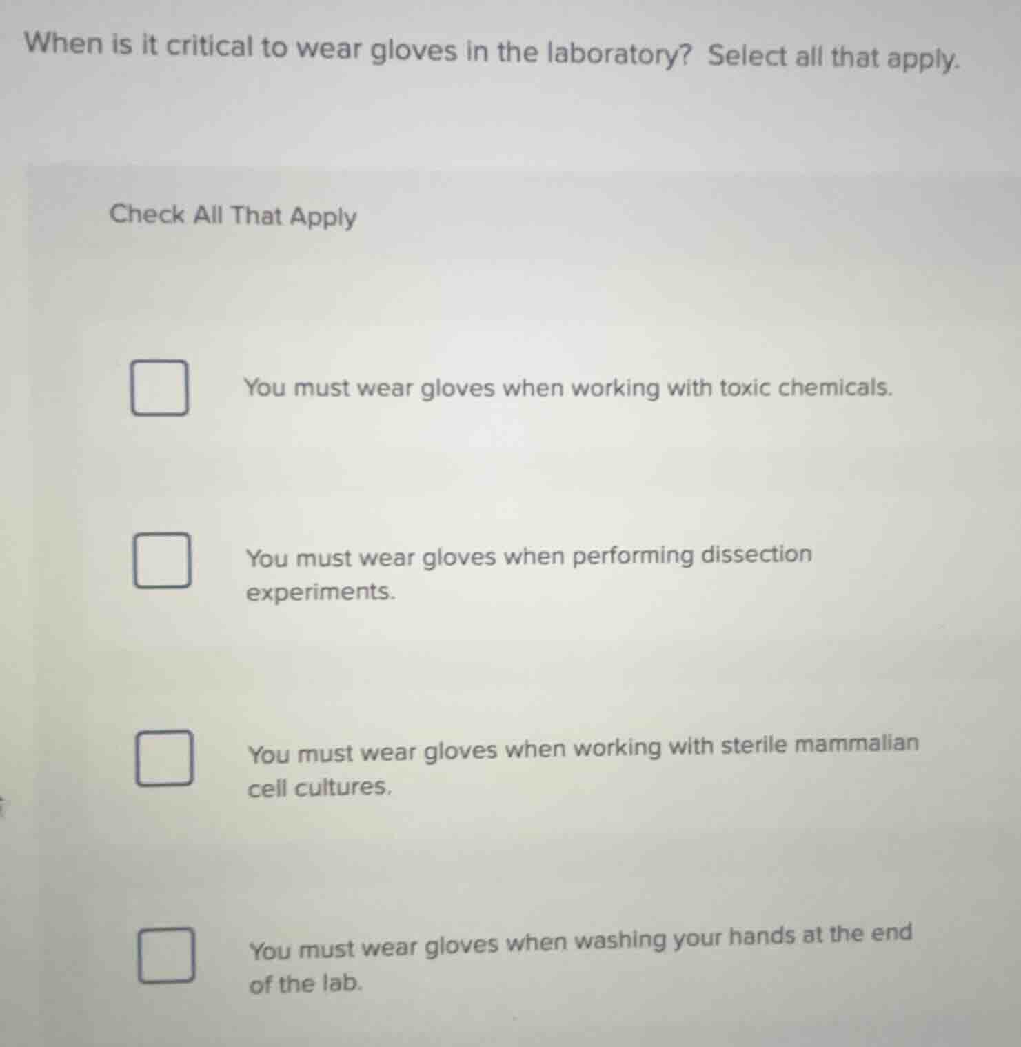 when is it critical to wear gloves in the laboratory? select all that a…