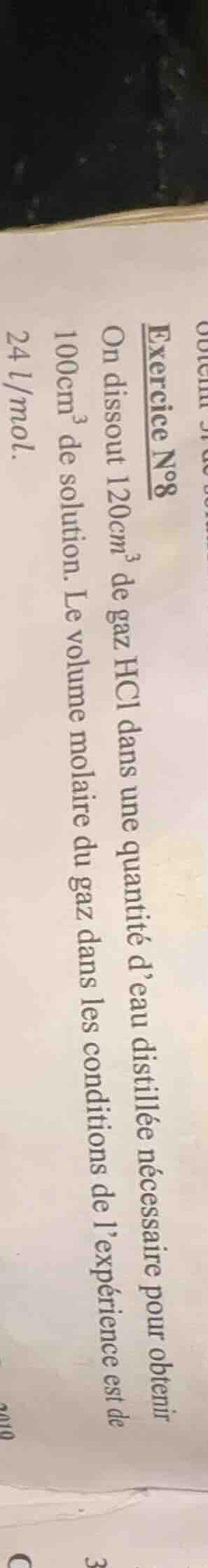 exercice n°8 on dissout 120cm³ de gaz hcl dans une quantité d’eau disti…