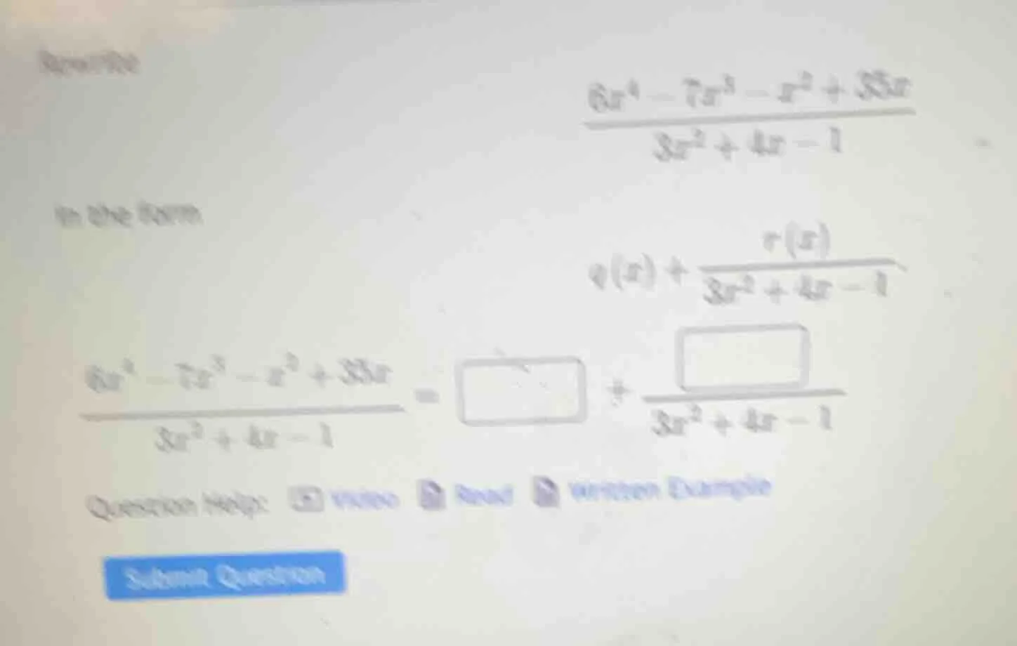 rewrite (\frac{6x^4 - 7x^3 - x^2 + 35x}{3x^2 + 4x - 1}) in the form (q(…