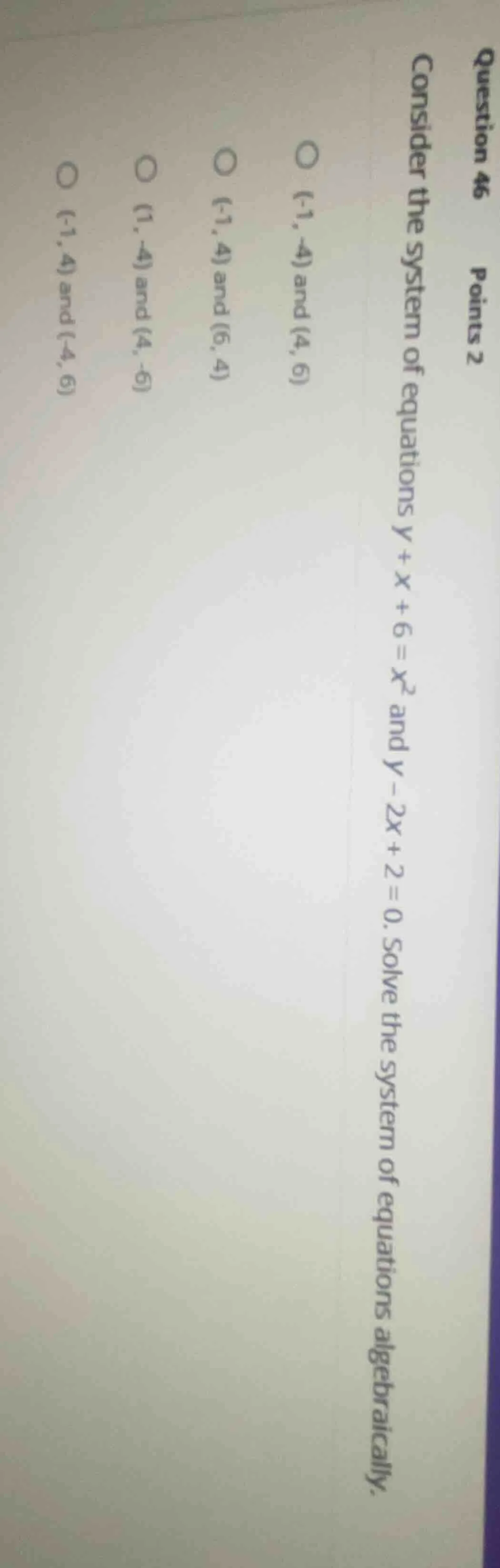question 46 points 2 consider the system of equations $y + x + 6 = x^2$…