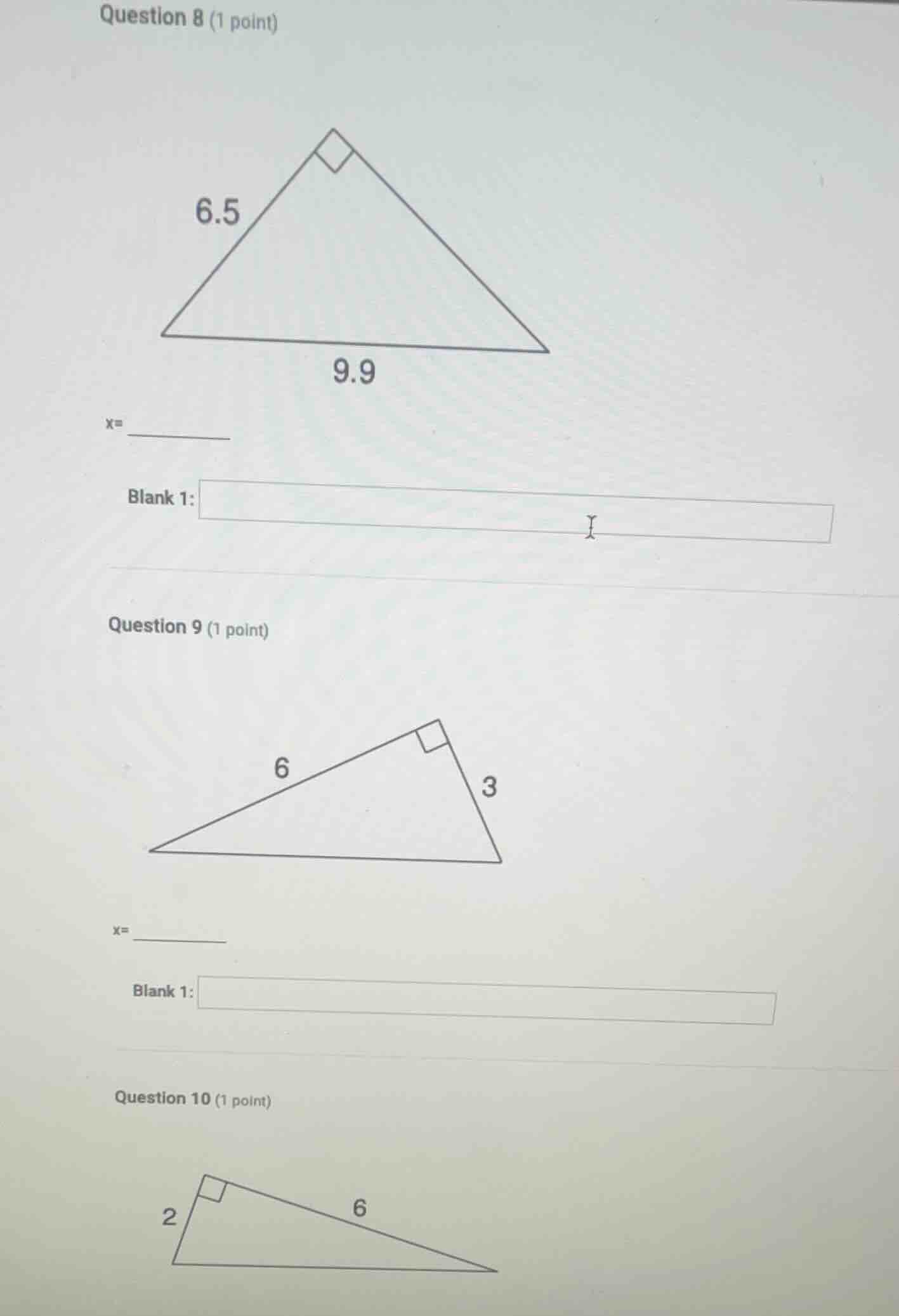 question 8 (1 point) triangle with right angle, one leg 6.5, hypotenuse…