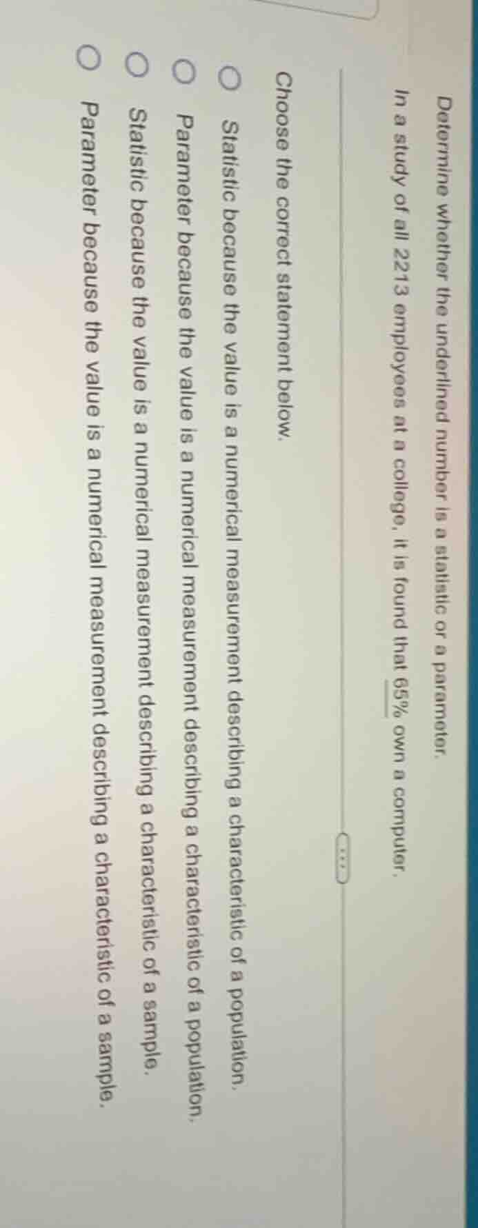 determine whether the underlined number is a statistic or a parameter. …