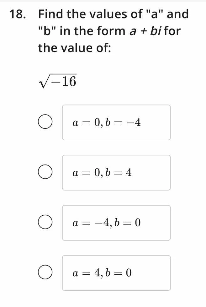 18. find the values of \a\ and \b\ in the form a + bi for the value of:…