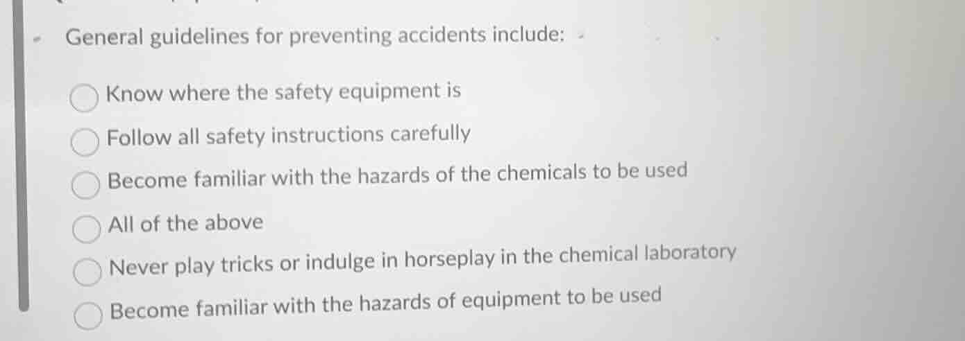 general guidelines for preventing accidents include: know where the saf…