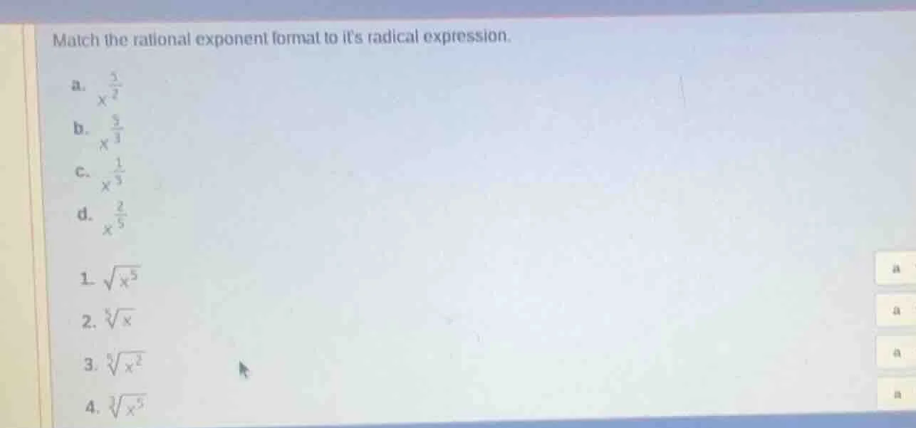 match the rational exponent format to its radical expression. a. $x^{\\…
