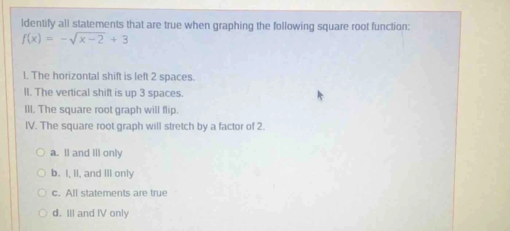 identify all statements that are true when graphing the following squar…