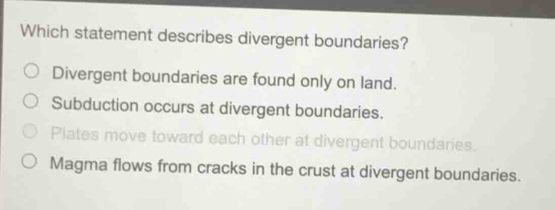 which statement describes divergent boundaries? ○ divergent boundaries …