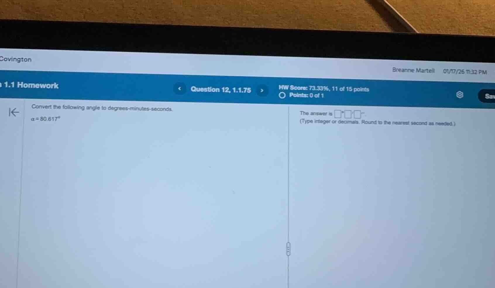 1.1 homework question 12, 1.1.75 convert the following angle to degrees…