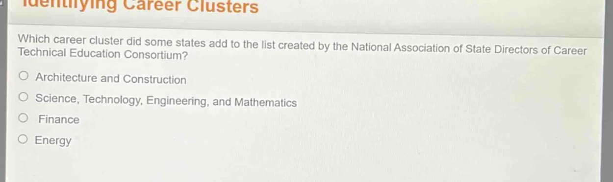 identifying career clusters which career cluster did some states add to…