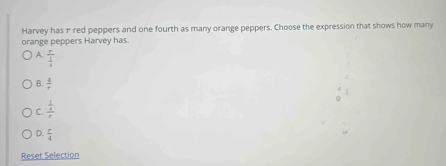 harvey has ( r ) red peppers and one fourth as many orange peppers. cho…