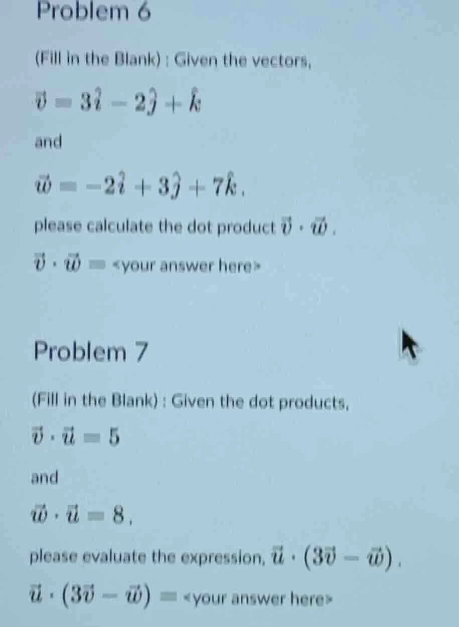 problem 6 (fill in the blank) : given the vectors, \\( \\vec{v} = 3\\ha…