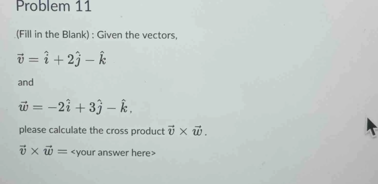 problem 11 (fill in the blank) : given the vectors, \\(\\vec{v} = \\hat…