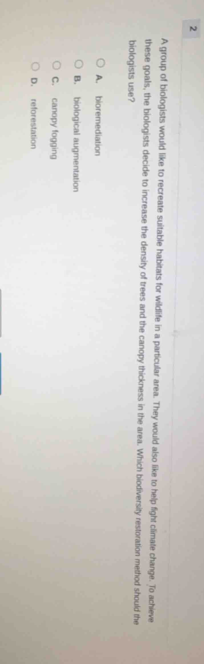 a group of biologists would like to recreate suitable habitats for wild…