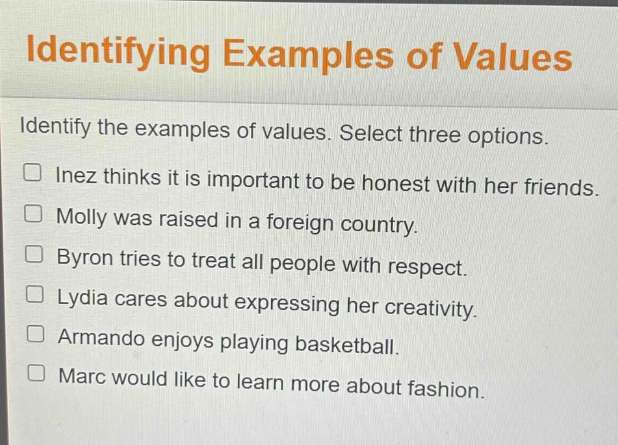 identifying examples of values identify the examples of values. select …