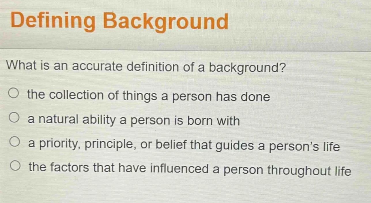 defining background what is an accurate definition of a background? ○ t…