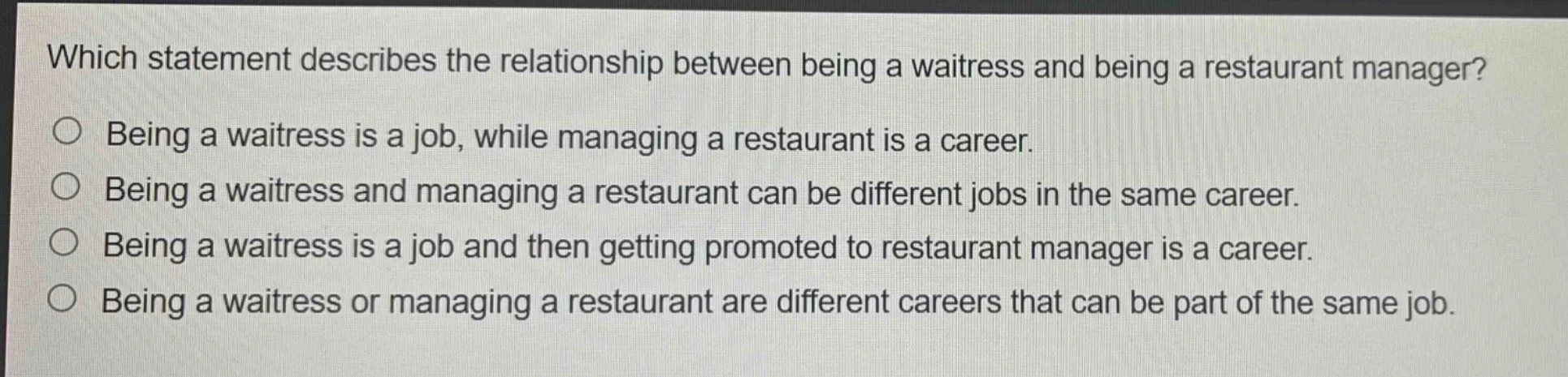 which statement describes the relationship between being a waitress and…