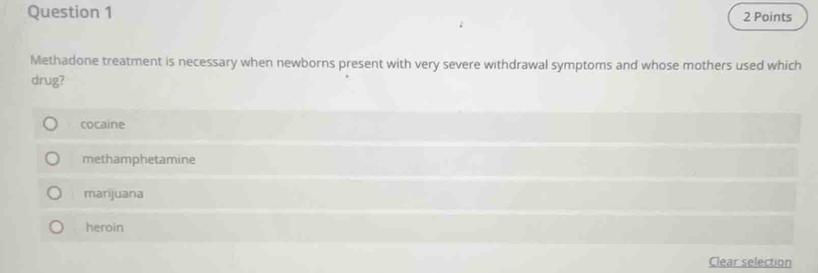 question 1 2 points methadone treatment is necessary when newborns pres…