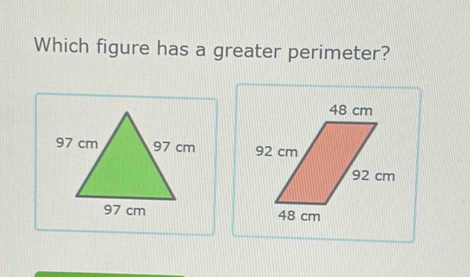 which figure has a greater perimeter? 97 cm, 97 cm, 97 cm (triangle); 4…