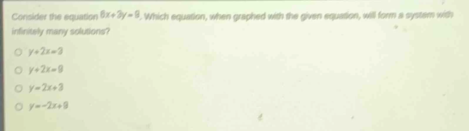 consider the equation $6x + 3y = 9$. which equation, when graphed with …