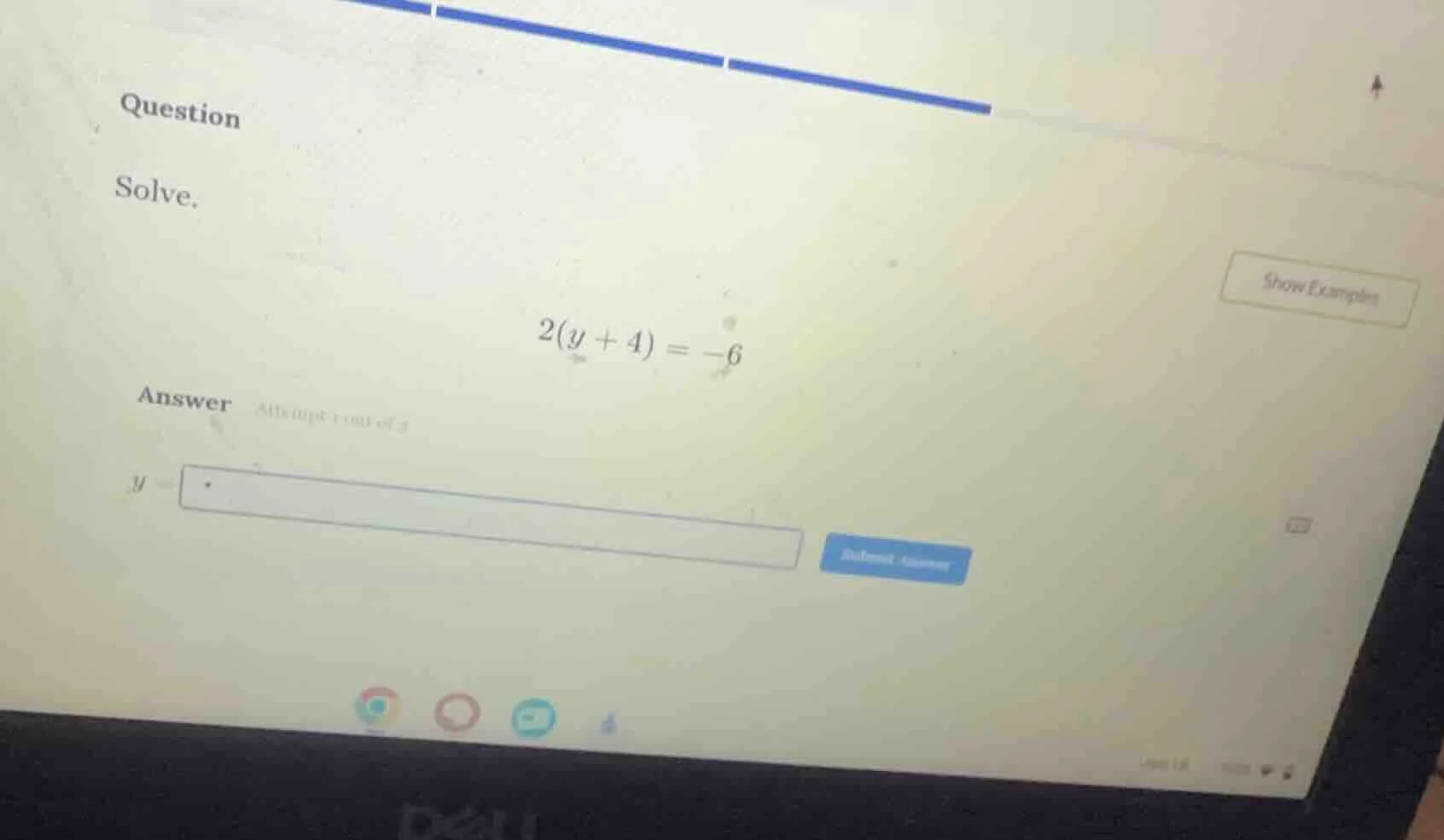 question solve. 2(y + 4) = -6 answer attempt 1 out of 2 y =
