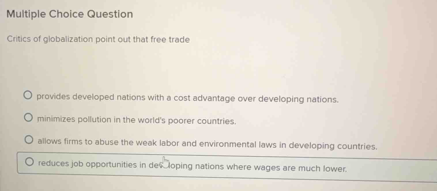 multiple choice question critics of globalization point out that free t…