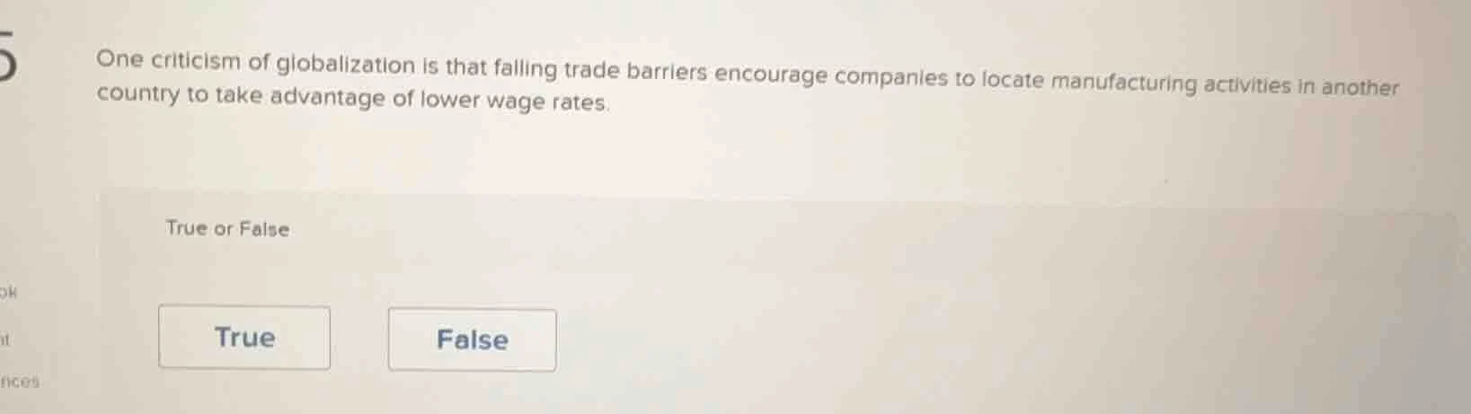 one criticism of globalization is that falling trade barriers encourage…