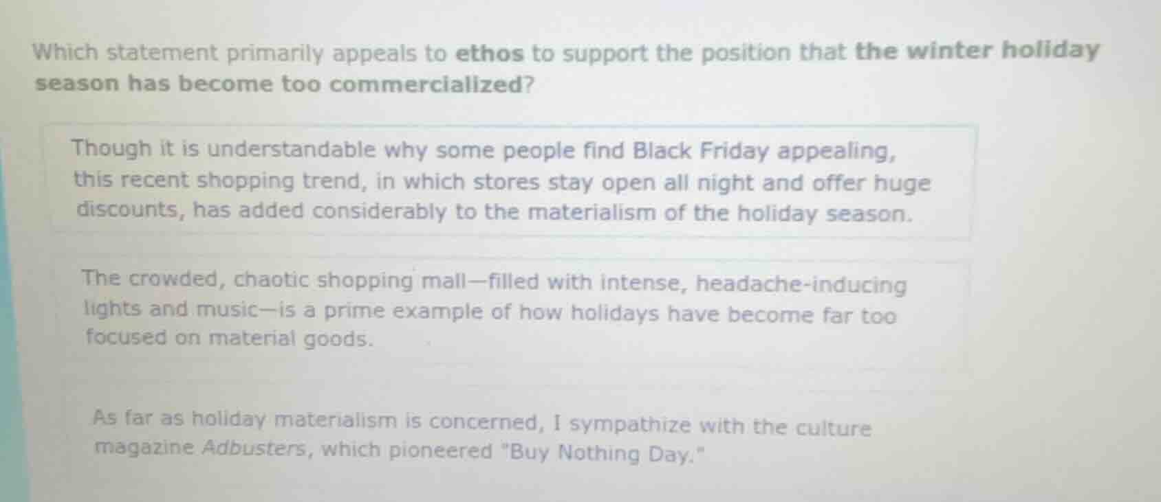 which statement primarily appeals to ethos to support the position that…