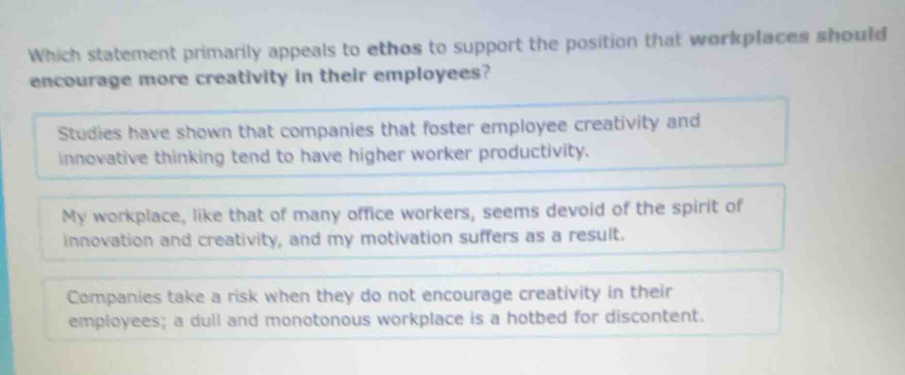 which statement primarily appeals to ethos to support the position that…