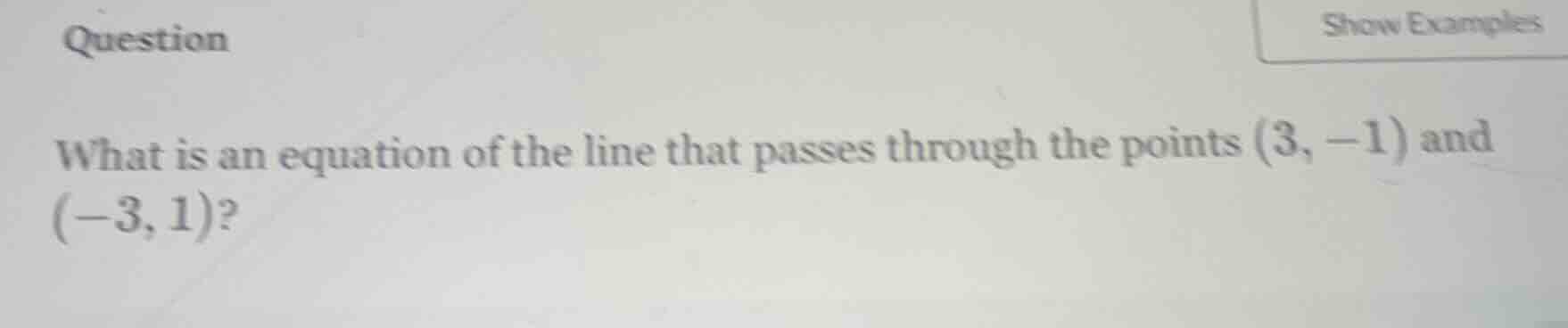 question what is an equation of the line that passes through the points…