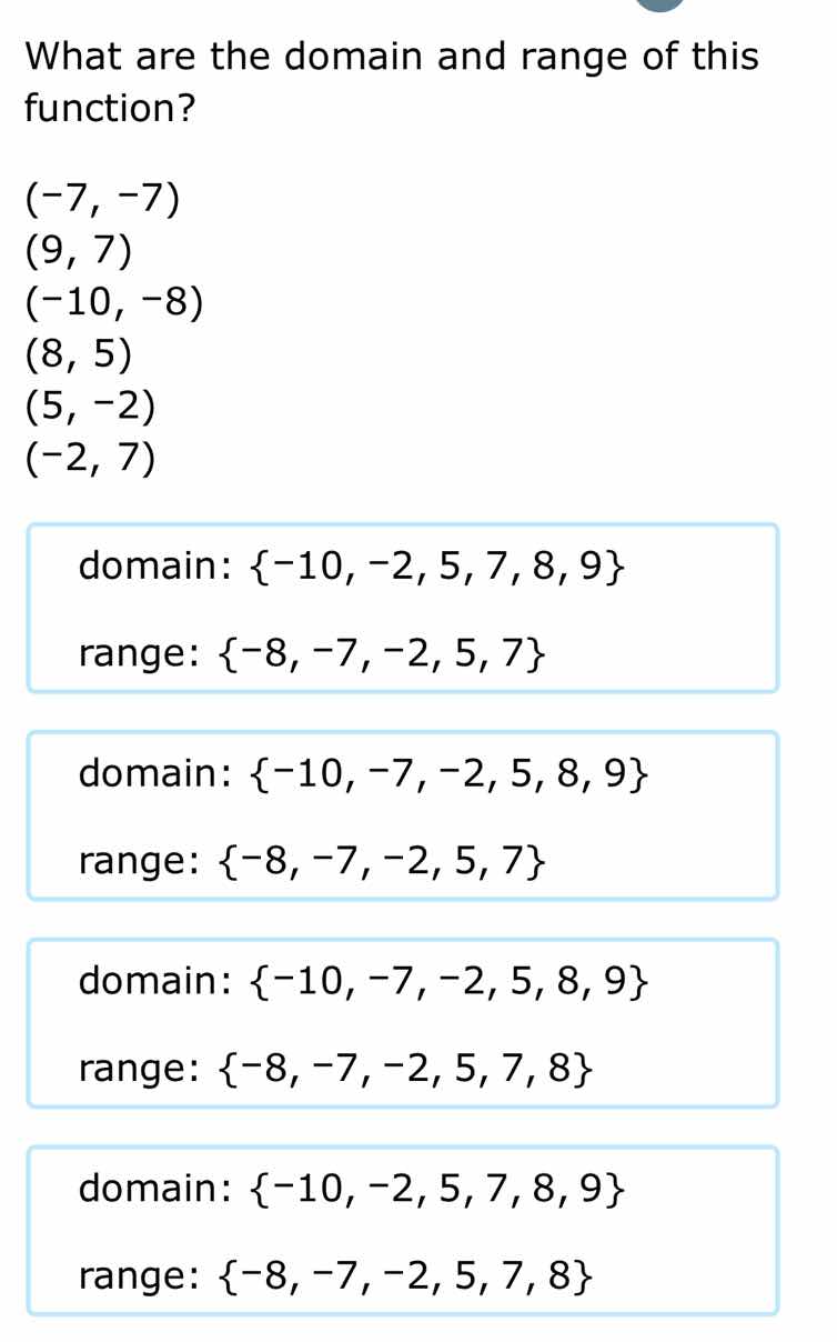 what are the domain and range of this function? (-7, -7) (9, 7) (-10, -…