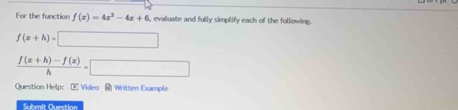 for the function $f(x) = 4x^2 - 4x + 6$, evaluate and fully simplify ea…